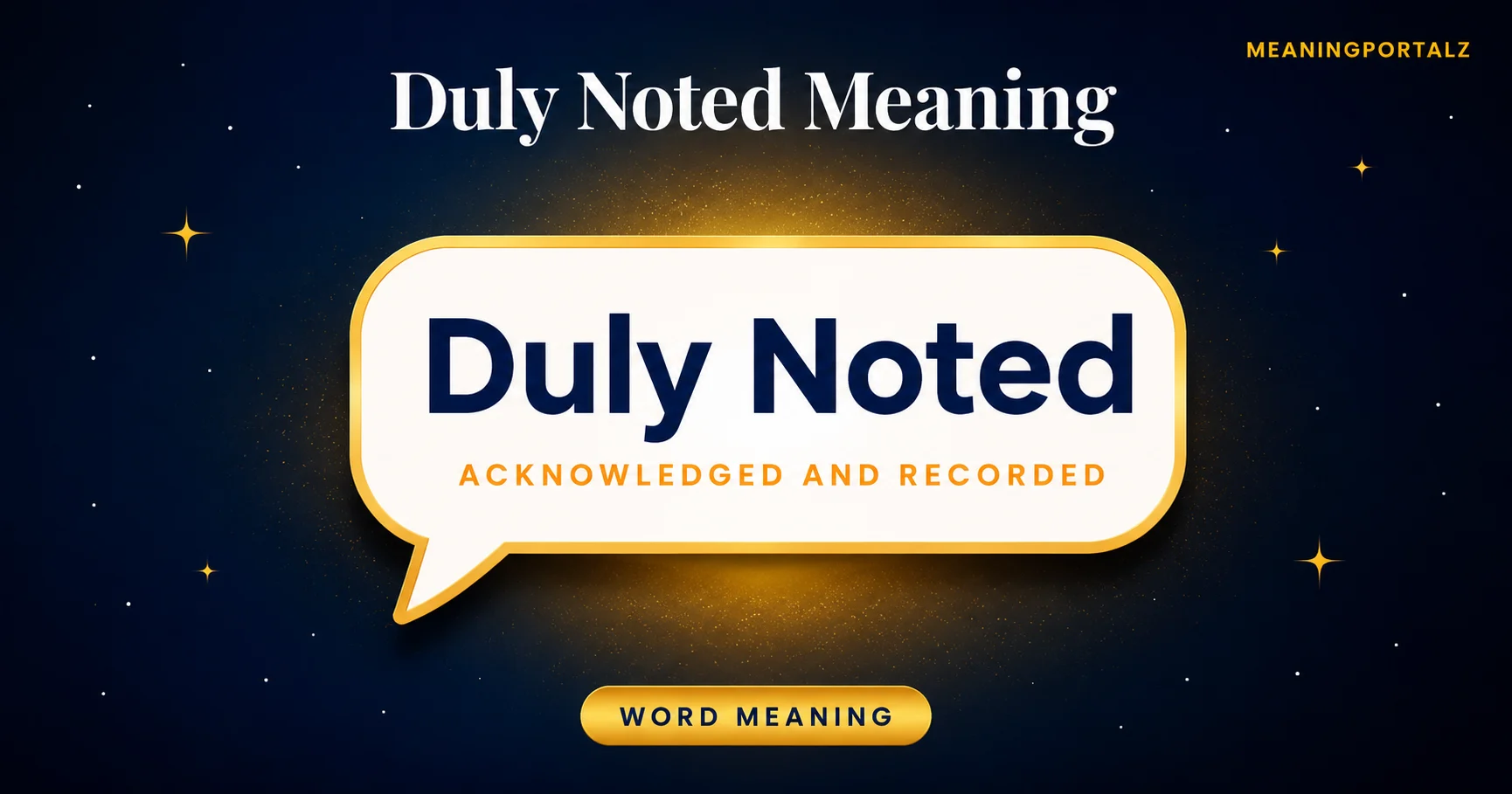 Duly Noted Meaning in Professional and Workplace Communication